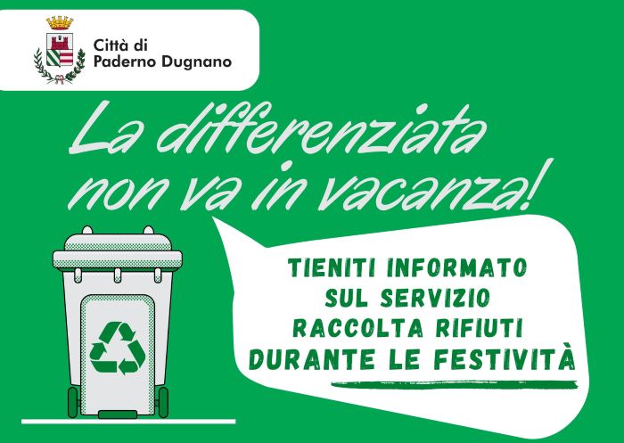 Durante il periodo delle festività, il servizio di raccolta rifiuti si svolgerà regolarmente. 