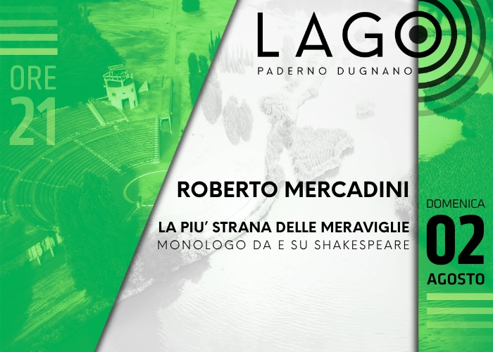 Il palco di LAGO ospiterà Roberto Mercadini con il suo spettacolo “La più strana delle meraviglie”. Monologo appassionato e ironico da e su Shakespeare.